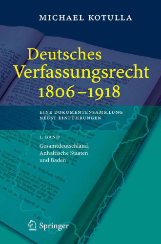 Deutsches Verfassungsrecht 1806 - 1918: Eine Dokumentensammlung nebst Einführungen (German Edition)