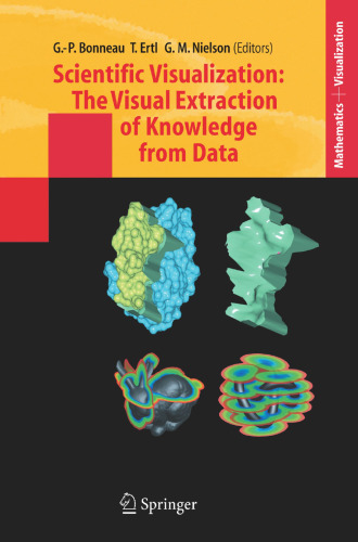 Scientific Visualization: The Visual Extraction of Knowledge from Data (Mathematics and Visualization)