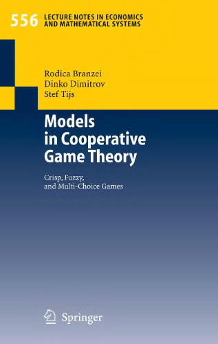 Models in Cooperative Game Theory: Crisp, Fuzzy, and Multi-Choice Games