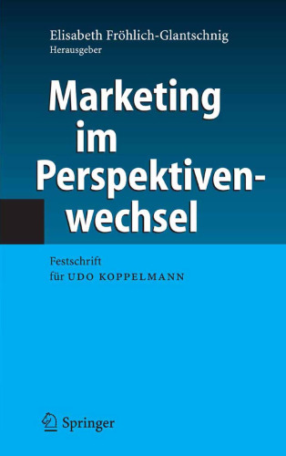 Marketing im Perspektivenwechsel: Festschrift für Udo Koppelmann German
