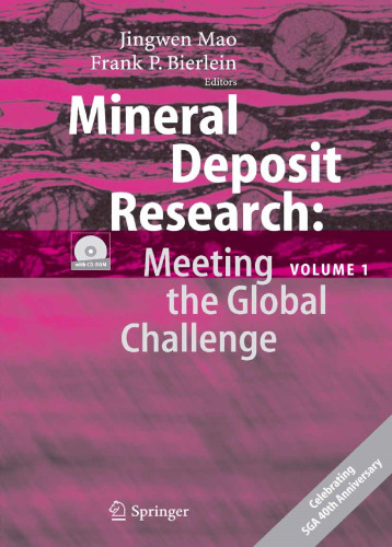 Mineral Deposit Research: Meeting the Global Challenge: Proceedings of the Eighth Biennial SGA Meeting, Beijing, China, 18 - 21 August 2005
