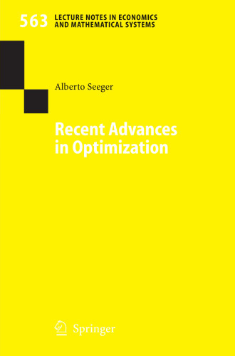 Recent Advances in Optimization (Lecture Notes in Economics and Mathematical Systems, 563)