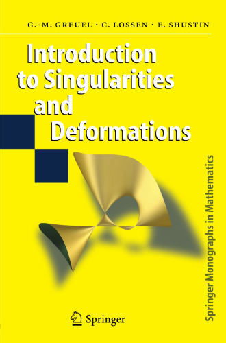 Introduction to Singularities and Deformations (Springer Monographs in Mathematics)