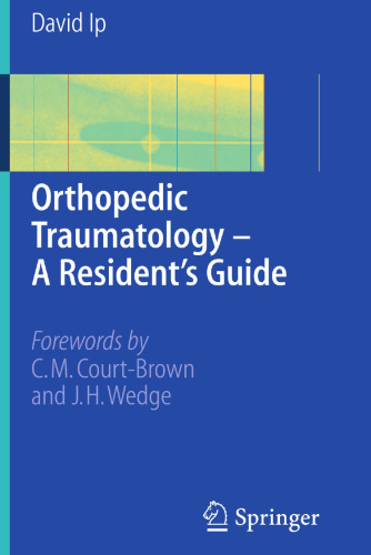 Orthopedic Traumatology - A Resident's Guide