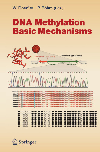 DNA Methylation: Basic Mechanisms (Current Topics in Microbiology and Immunology, 301)