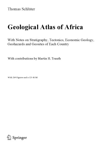 Geological atlas of Africa with notes on stratigraphy, tectonics, economic geology, geohazards and geosites of each country ; with a CD-ROM
