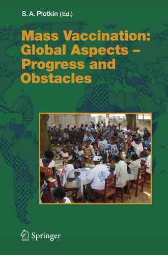 Mass Vaccination: Global Aspects - Progress and Obstacles (Current Topics in Microbiology and Immunology, 304)