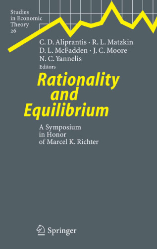 Rationality and Equilibrium: A Symposium in Honor of Marcel K. Richter