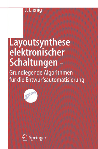 Layoutsynthese elektronischer Schaltungen - Grundlegende Algorithmen für die Entwurfsautomatisierung (German Edition)
