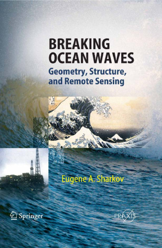 Breaking Ocean Waves: Geometry, Structure and Remote Sensing (Springer Praxis Books Geophysical Sciences) (Springer Praxis Books Geophysical Sciences)