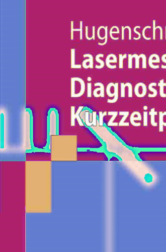 Lasermesstechnik: Diagnostik der Kurzzeitphysik (Springer-Lehrbuch) (German Edition)