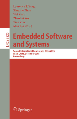 Embedded Software and Systems: Second International Conference, ICESS 2005, Xi'an, China, December 16-18, 2005, Proceedings
