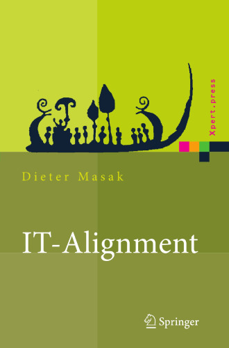 IT-Alignment: IT-Architektur und Organisation (Xpert.press) (German Edition)