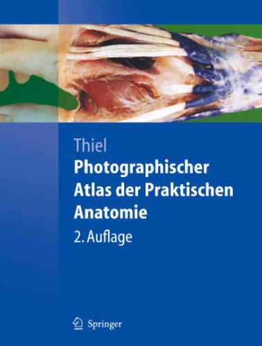 Photographischer Atlas der Praktischen Anatomie, 2. Auflage