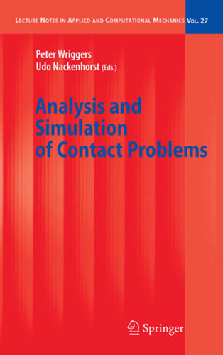 Analysis and Simulation of Contact Problems (Lecture Notes in Applied and Computational Mechanics)