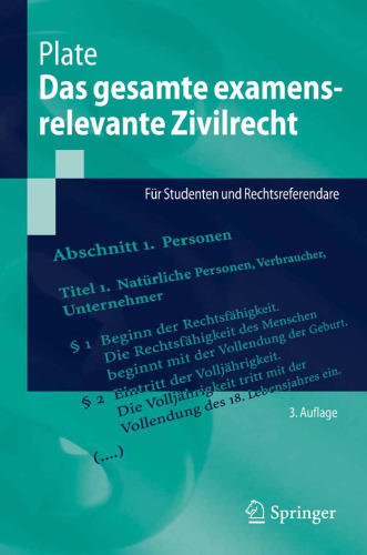 Das gesamte examensrelevante Zivilrecht: Für Studenten und Rechtsreferendare (Springer-Lehrbuch) German