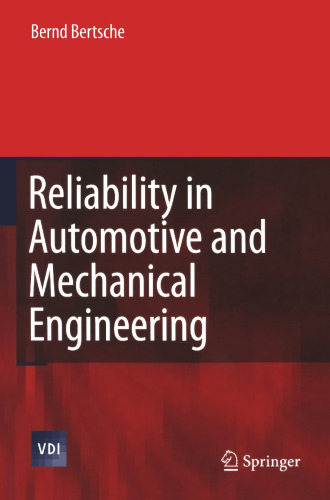 Reliability in Automotive and Mechanical Engineering: Determination of Component and System Reliability (VDI-Buch)