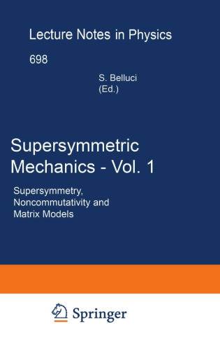 Supersymmetric Mechanics - Vol. 2: The Attractor Mechanism and Space Time Singularities (Lecture Notes in Physics, 701)