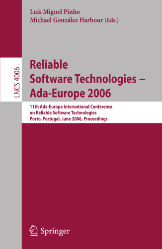Reliable Software Technologies -- Ada-Europe 2006: 11th Ada-Europe International Conference on Reliable Software Technologies, Porto, Portugal, June ... (Lecture Notes in Computer Science, 4006)