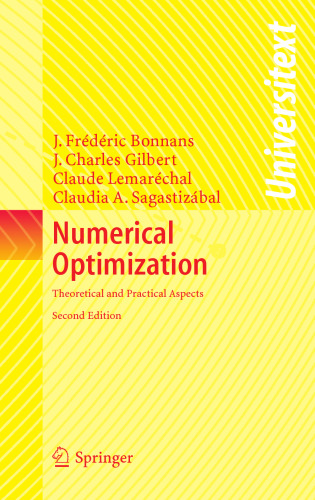 Numerical Optimization: Theoretical and Practical Aspects (Universitext)