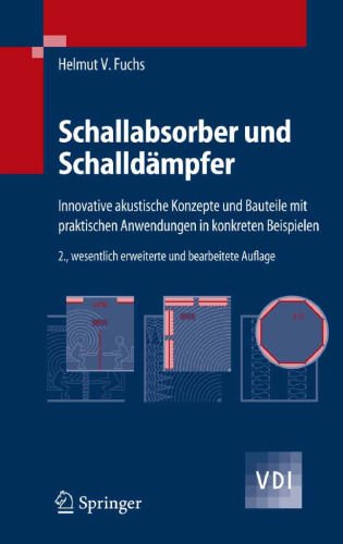 Schallabsorber und Schalldämpfer: Innovative akustische Konzepte und Bauteile mit praktischen Anwendungen in konkreten Beispielen