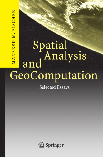 Spatial Analysis and GeoComputation: Selected Essays