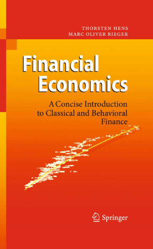 Financial Economics: A Concise Introduction to Classical and Behavioral Finance