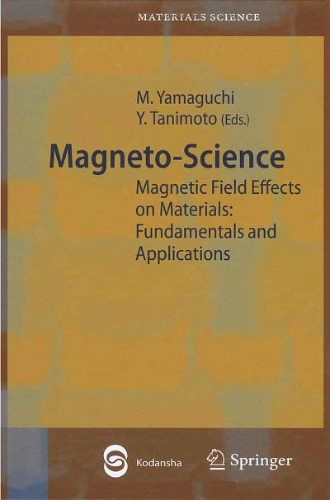 Magneto-Science: Magnetic Field Effects on Materials