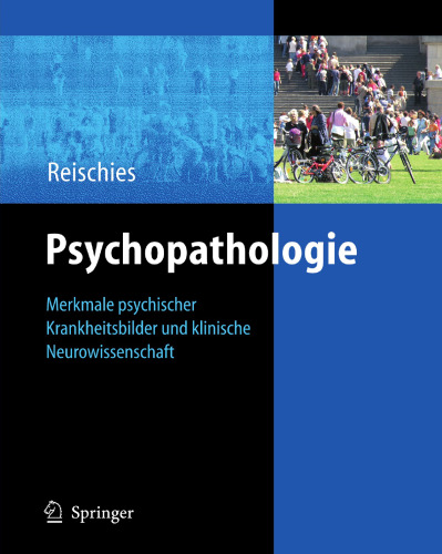 Psychopathologie: Merkmale psychischer Krankheitsbilder und klinische Neurowissenschaft (German Edition)
