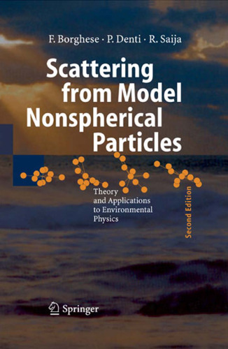 Scattering from Model Nonspherical Particles Second Edition (Physics of Earth and Space Environments)