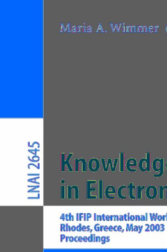 Knowledge Management in Electronic Government: 4th IFIP International Working Conference, KMGov 2003, Rhodes, Greece, May 26-28, 2003, Proceedings (Lecture Notes in Computer Science, 2645)