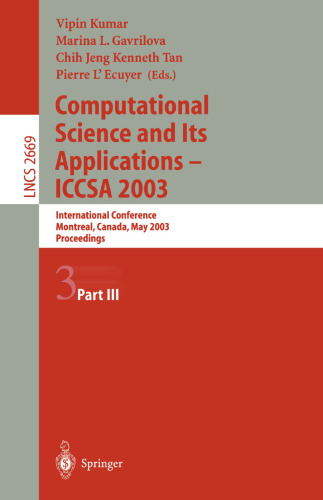 Computational Science and Its Applications - ICCSA 2003: International Conference, Montreal, Canada, May 18-21, 2003, Proceedings, Part III (Lecture Notes in Computer Science, 2669)