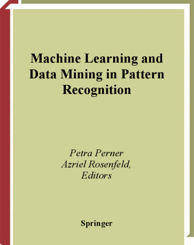 Machine Learning and Data Mining in Pattern Recognition: Third International Conference, MLDM 2003 Leipzig, Germany, July 5–7, 2003 Proceedings