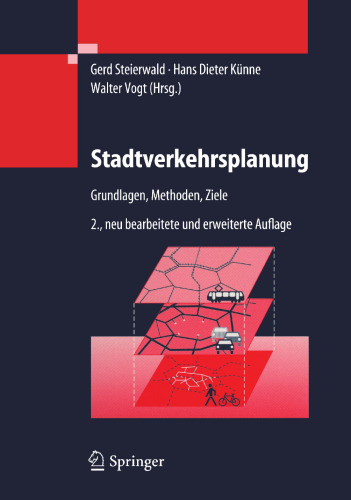 Stadtverkehrsplanung: Grundlagen, Methoden, Ziele