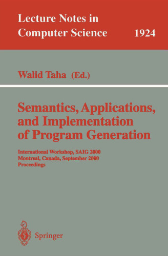Semantics, Applications, and Implementation of Program Generation: International Workshop, SAIG 2000, Montreal, Canada, September 20, 2000 - Proceedings