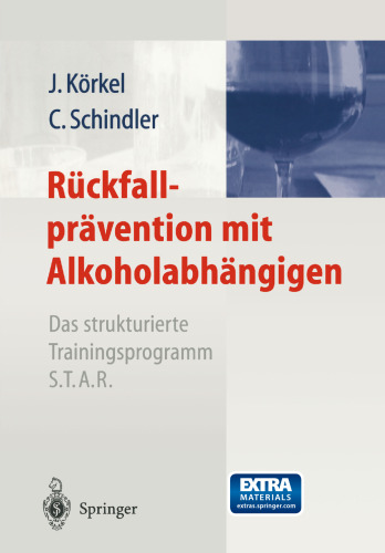 Rückfallprävention mit Alkoholabhängigen: Das strukturierte Trainingsprogramm S.T.A.R.
