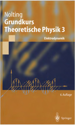 Grundkurs Theoretische Physik 3. Elektrodynamik