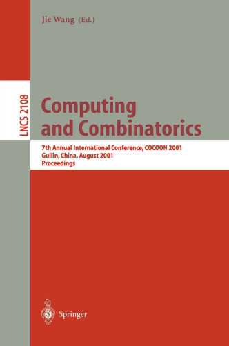 Computing and Combinatorics: 7th Annual International Conference, COCOON 2001, Guilin, China, August 20-23, 2001, Proceedings (Lecture Notes in Computer Science, 2108)
