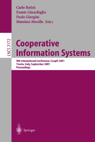 Cooperative Information Systems: 9th International Conference, CoopIS 2001, Trento, Italy, September 5-7, 2001. Proceedings (Lecture Notes in Computer Science, 2172)