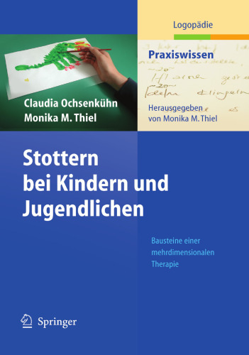 Stottern bei Kindern und Jugendlichen: Bausteine einer mehrdimensionalen Therapie