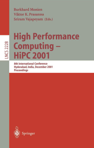 High Performance Computing - HiPC 2001: 8th International Conference, Hyderabad, India, December, 17-20, 2001. Proceedings (Lecture Notes in Computer Science, 2228)