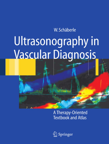 Ultraschall in der Gefäßdiagnostik: Therapieorientiertes Lehrbuch und Atlas