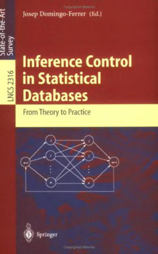 Inference Control in Statistical Databases: From Theory to Practice (Lecture Notes in Computer Science, 2316)