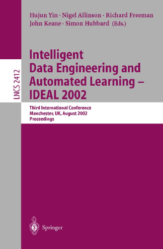 Intelligent Data Engineering and Automated Learning - IDEAL 2002: Third International Conference, Manchester, UK, August 12-14 Proceedings (Lecture Notes in Computer Science, 2412)