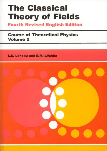 The classical theory of fields(chapters 1-8 only)