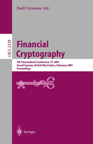 Financial Cryptography: 5th International Conference, FC 2001, Grand Cayman, British West Indies, February 19-22, 2001. Proceedings (Lecture Notes in Computer Science, 2339)