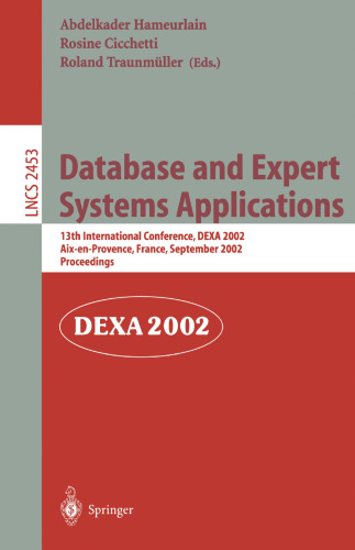 Database and Expert Systems Applications: 13th International Conference, DEXA 2002, Aix-en-Provence, France, September 2-6, 2002. Proceedings (Lecture Notes in Computer Science, 2453)
