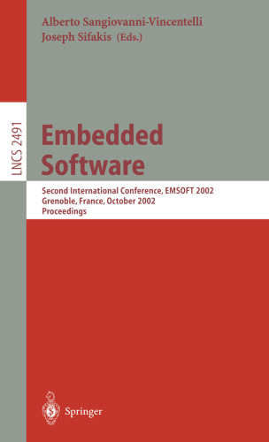 Embedded Software: Second International Conference, EMSOFT 2002, Grenoble, France, October 7-9, 2002. Proceedings (Lecture Notes in Computer Science, 2491)