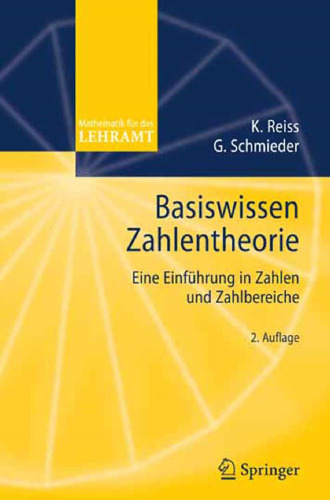 Basiswissen Zahlentheorie: Eine Einführung in Zahlen und Zahlbereiche (Mathematik für das Lehramt) (German Edition)