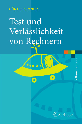 Test und Verlässlichkeit von Rechnern (eXamen.press) (German Edition)